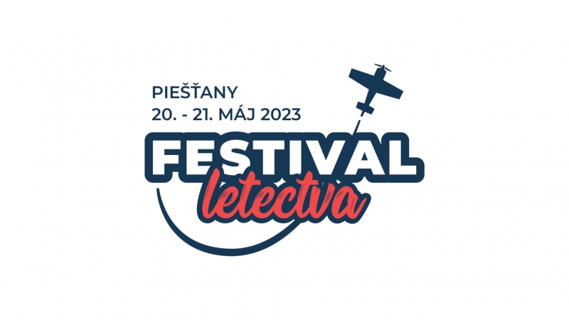 FESTIVAL LETECTVA 20 - 21. 5. 2023 Pieštany